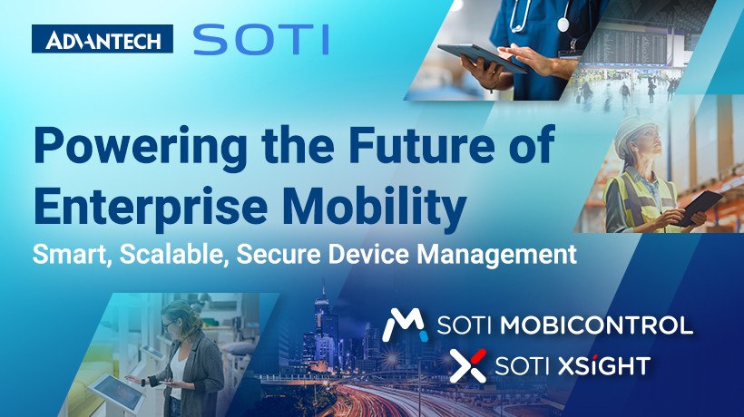 Advantech Partners with SOTI to Accelerate the Future of Enterprise Mobility